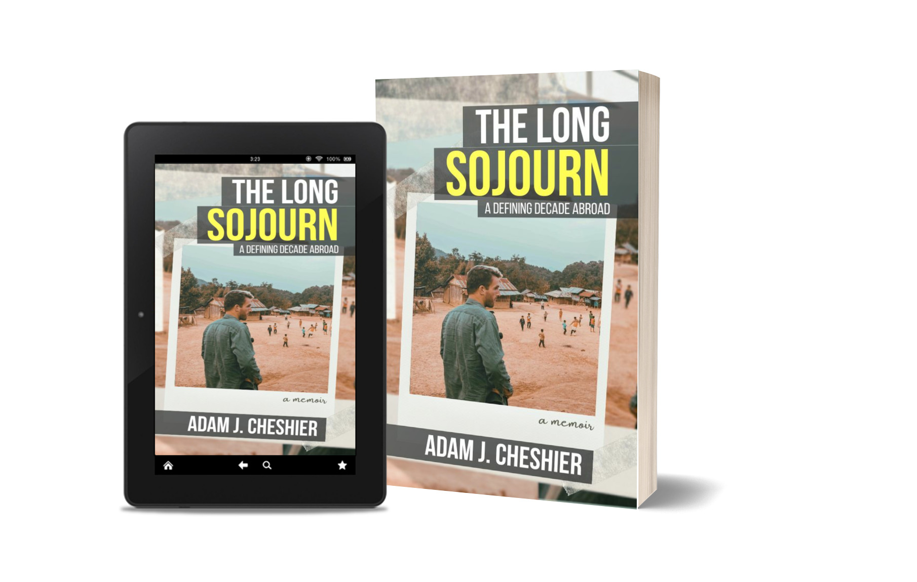 The Long Sojourn: A Defining Decade Abroad - Memoir by Adam J. Cheshier